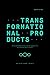 Transformational Products: The code behind digital products that are shaping our lives and revolutionizing our economies (Edition NFO Book 0)