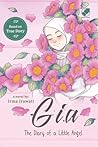 Gia, Diary Of A Little Angel by Irma Irawati