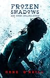 Frozen Shadows an...