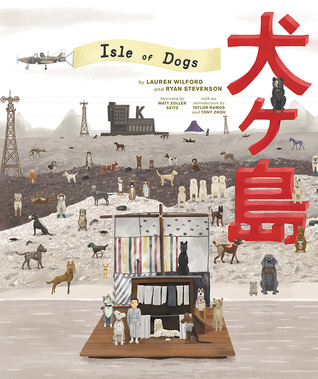 The Wes Anderson Collection: Isle of Dogs (Hardcover)