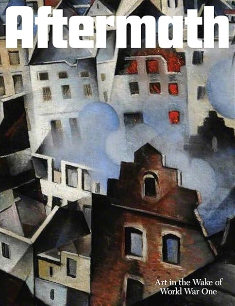 Aftermath: Art in the Wake of World War One