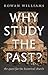 Why Study the Past?: The Quest for the Historical Church