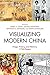 Visualizing Modern China: Image, History, and Memory, 1750–Present (AsiaWorld)