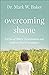 Overcoming Shame: Let Go of...