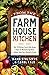From the Farmhouse Kitchen:...