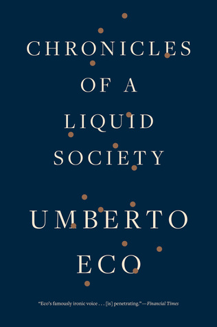 Chronicles Of A Liquid Society: Posthumous Essays on Culture, Politics, and Ideas by the Author of The Name of the Rose