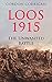 Loos 1915: The Unwanted Battle (The Great War Series Book 1)