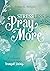 Stress Less, Pray More: A W...