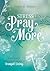 Stress Less, Pray More: A Woman's Devotional Guide to Tranquil Living