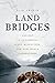 Land Bridges: Ancient Envir...