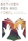 Between Pen and Pixel by Aaron Kashtan