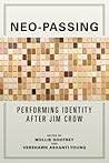 Neo-Passing: Performing Identity after Jim Crow