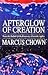 Afterglow of the Creation by Marcus Chown