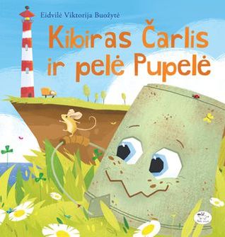 Kibiras Čarlis ir pelė Pupelė (Hardcover)