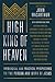 High King of Heaven: Theological and Practical Perspectives on the Person and Work of Jesus