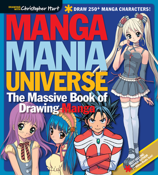 Manga Mania Universe: The Massive Book of Drawing Manga (Drawing With Christopher Hart)