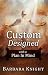 Custom Designed: With a Plan in Mind