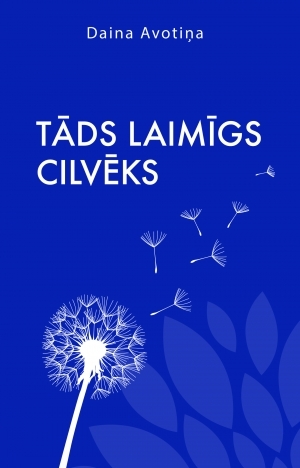 Tāds laimīgs cilvēks (Hardcover)