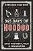 365 Days of Hoodoo: Daily Rootwork, Mojo, and Conjuration