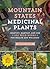 Mountain States Medicinal Plants: Identify, Harvest, and Use 100 Wild Herbs for Health and Wellness (Medicinal Plants Series)