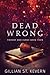 Dead Wrong (Thorns and Fangs #4)