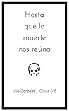 Hasta que la muerte nos reúna by Quike D-B