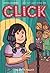 Click (A Click Graphic Novel)