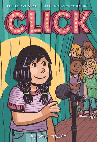 Click: A Heartfelt Middle School Graphic Novel about Friendship and Taking the Stage for Children (Ages 10-12) (A Click Graphic Novel, 1)