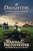 The Daughters of Lancaster County by Wanda E. Brunstetter