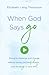 When God Says "Go": Rising to Challenge and Change Without Losing Your Confidence, Your Courage, or Your Cool
