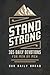 Stand Strong: 365 Devotions for Men by Men