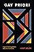 Gay Priori: A Queer Critica...