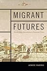 Migrant Futures: ...