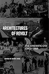 Architectures of Revolt: The Cinematic City circa 1968 (Urban Life, Landscape and Policy)
