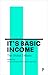 It's Basic Income by Amy  Downes