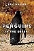 Penguins in the Desert