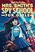 Mrs. Smith's Spy School for Girls