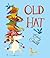 Old Hat