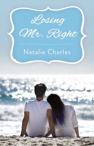 Losing Mr. Right (Kindle Edition)