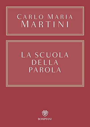 La scuola della parola (Opere Carlo Maria Martini Vol. 4)