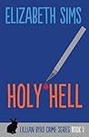 Book cover for Holy Hell (Lillian Byrd Crime Story, #1)