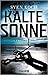 Kalte Sonne by Sven Koch