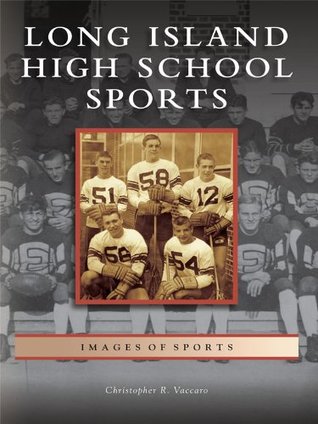 Long Island High School Sports, New York (Images of Sports)