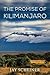The Promise of Kilimanjaro: Full Color Edition