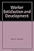 Worker Satisfaction and Dev...