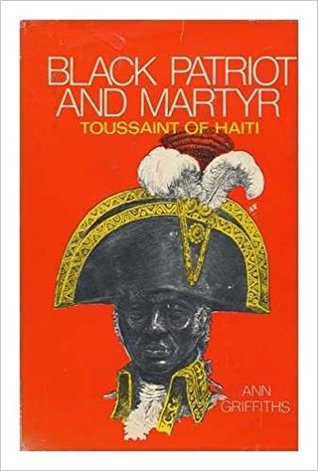 Black patriot and martyr;: Toussaint of Haiti (Hardcover)