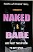 Naked & Bare by Mark Anthony Hall
