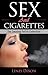 Sex and Cigarettes by Linzi Dixon