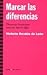 Marcar las diferencias by Victoria Sendón de León