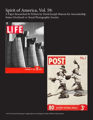 Spirit of America, Vol. 59: A Paper Researched & Written by David Joseph Marcou for Associateship Status (Declined) w/ Royal Photographic Society